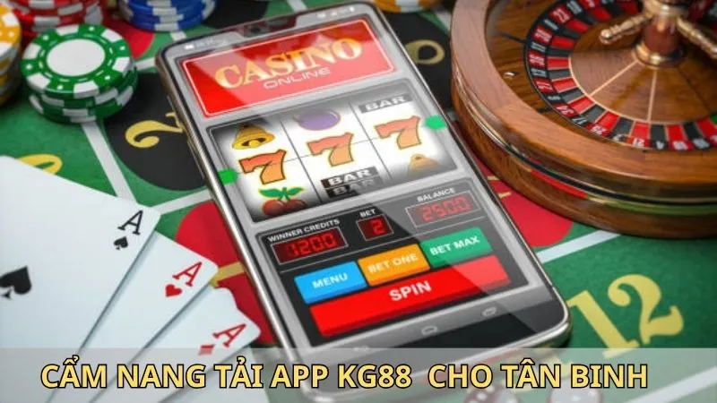 Tải App KG88 - Hướng Dẫn Cài Đặt Cực Nhanh Cho Hội Viên 1 Cẩm nang tải app KG88 chuẩn cho tân binh